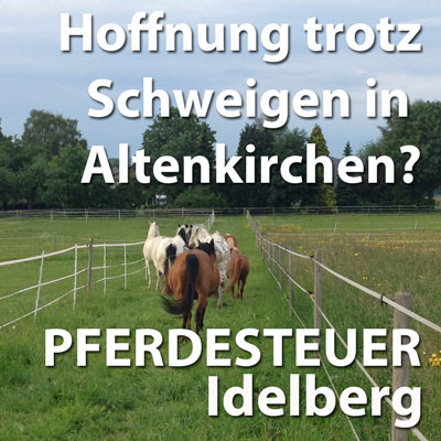 Pferdesteuer Idelberg: Hoffnung trotz Schweigen in Altenkirchen?